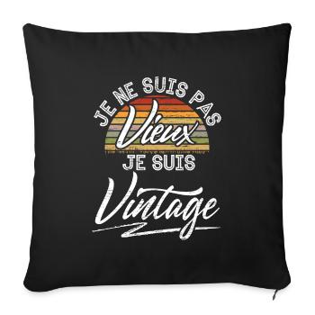 Je Ne Suis Pas Vieux Je Suis Vintage - Housse de coussin décorative 45 x 45 cm - noir - Devant