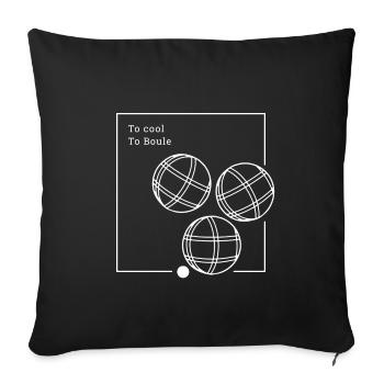 Pour refroidir à Boule Funny boules dictons de joueur de boules - Housse de coussin décorative 45 x 45 cm - noir - Devant