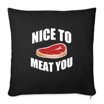 Nice to Meat You - Sofa pillowcase 17,3'' x 17,3'' (45 x 45 cm) - black - Front