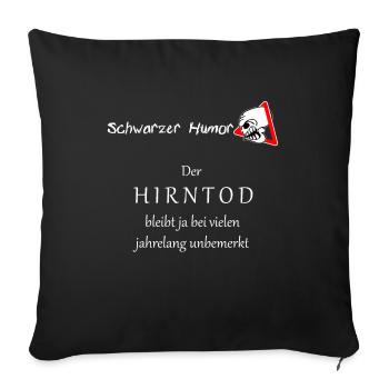 Schwarzer Humor, lustiges Party Shirt - Sofakissenbezug 45 x 45 cm - Schwarz - Vorne