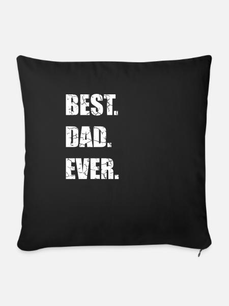 Best Dad Ever bester Vater Geschenkidee - Sofakissenbezug 45 x 45 cm - Schwarz
