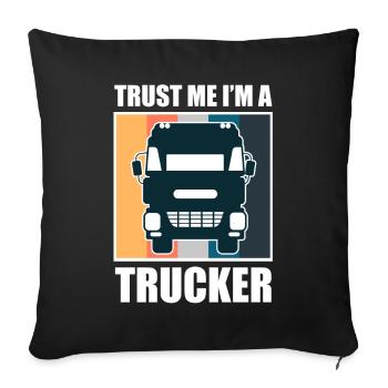 Faites-moi confiance, je suis un camionneur - camionneur - Housse de coussin décorative 45 x 45 cm - noir - Devant