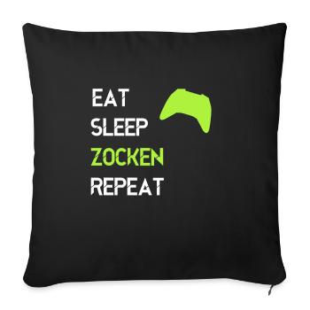 Eat Sleep Zocken Repeat Gamer Gaming Video Games - Sofa pillowcase 17,3'' x 17,3'' (45 x 45 cm) - black - Front