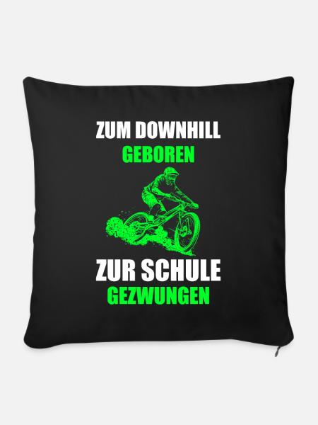 Downhill cooler Spruch Fahrrad Bike Geschenkidee - Sofakissenbezug 45 x 45 cm - Schwarz