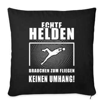 Echte Helden Tothüter Torwart cooler Spruch Sport - Sofakissenbezug 45 x 45 cm - Schwarz - Vorne