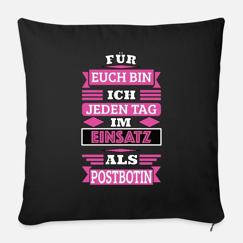 Postbotin Spruch - Sofakissenbezug 45 x 45 cm - Schwarz