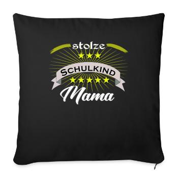 Schule Kindergarten Einschulung Schulkind Mama - Sofakissenbezug 45 x 45 cm - Schwarz - Vorne