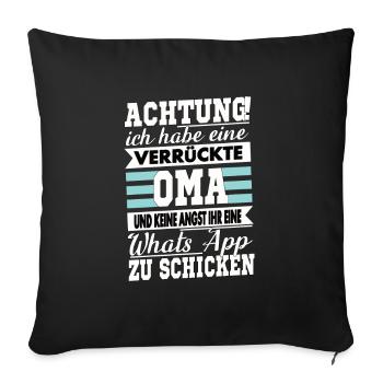 Achtung ich habe eine Verrückte Oma - Sofakissenbezug 45 x 45 cm - Schwarz - Vorne