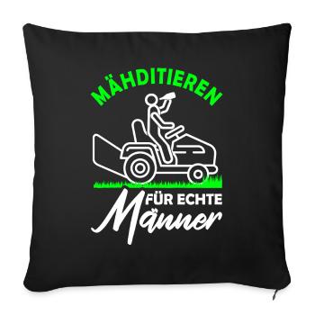 Mähditieren für echte Männer Meditieren Gärtner - Sofakissenbezug 45 x 45 cm - Schwarz - Vorne