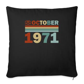 50th birthday October 1971 Gift idea - Sofa pillowcase 17,3'' x 17,3'' (45 x 45 cm) - black - Front
