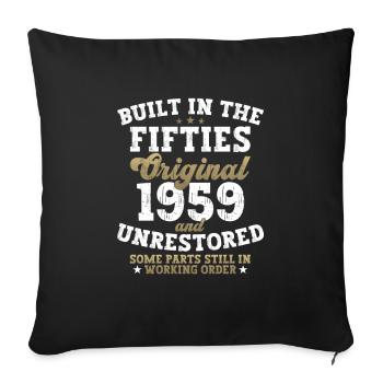 Built in the fifties 1959 63rd birthday men - Sofa pillowcase 17,3'' x 17,3'' (45 x 45 cm) - black - Front