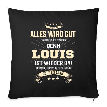 alles wird gut denn Louis Ist da T-Shirt - Sofakissenbezug 45 x 45 cm - Schwarz - Vorne