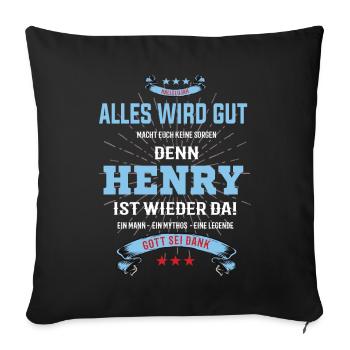 everything will be fine because Henry Is There T-Shirt - Sofa pillowcase 17,3'' x 17,3'' (45 x 45 cm) - black - Front