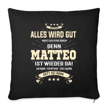 tout ira bien parce que Matteo Est là T-Shirt - Housse de coussin décorative 45 x 45 cm - noir - Devant