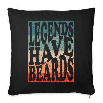 Legends wear beards - Sofa pillowcase 17,3'' x 17,3'' (45 x 45 cm) - black - Front