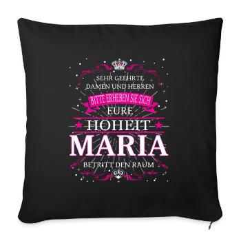 Eure Hoheit Maria betritt den Raum - Sofakissenbezug 45 x 45 cm - Schwarz - Vorne