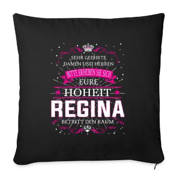 Eure Hoheit Regina betritt den Raum - Sofakissenbezug 45 x 45 cm - Schwarz - Vorne