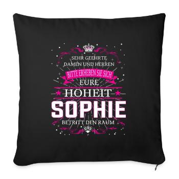 Eure Hoheit Sophie betritt den Raum - Sofakissenbezug 45 x 45 cm - Schwarz - Vorne