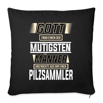 Pilzsammler, eine der mutigsten Männer der Welt - Sofakissenbezug 45 x 45 cm - Schwarz - Vorne