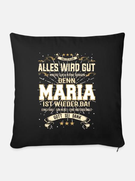 Maria ist wieder da, alles wird gut - Sofakissenbezug 45 x 45 cm - Schwarz