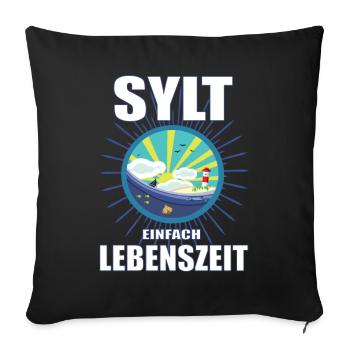 Sylt einfach Lebenszeit - friesische Urlaubsinsel - Sofakissenbezug 45 x 45 cm - Schwarz - Vorne