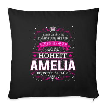 Eure Hoheit Amelia betritt den Raum - Sofakissenbezug 45 x 45 cm - Schwarz - Vorne