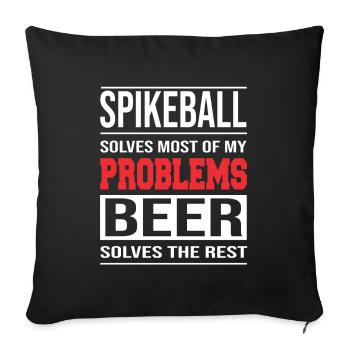 Spikeball solves Most of my Problems - Sofakissenbezug 45 x 45 cm - Schwarz - Vorne
