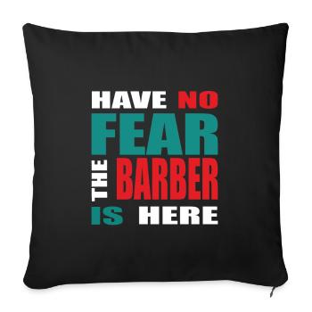 N’ayez pas peur que le coiffeur soit là Tenue - Housse de coussin décorative 45 x 45 cm - noir - Devant