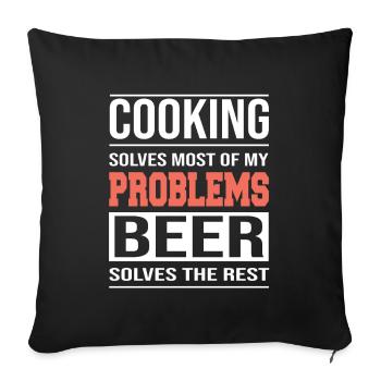 Cooking solves Most of my Problems, Kochen Design - Sofa pillowcase 17,3'' x 17,3'' (45 x 45 cm) - black - Front