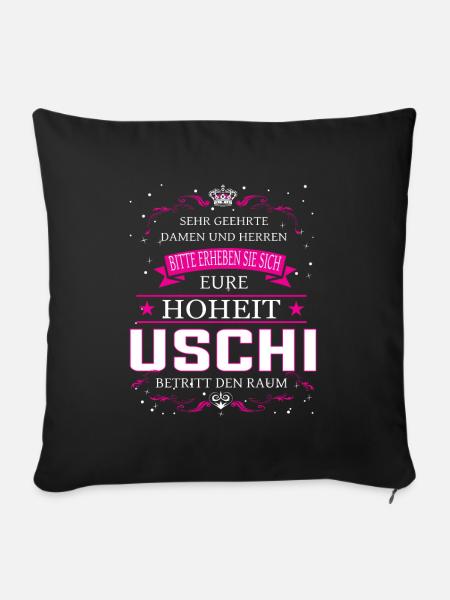 Eure Hoheit Uschi betritt den Raum - Sofakissenbezug 45 x 45 cm - Schwarz