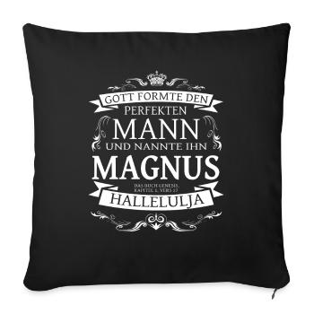 Magnus der perfekte Mann - Sofakissenbezug 45 x 45 cm - Schwarz - Vorne