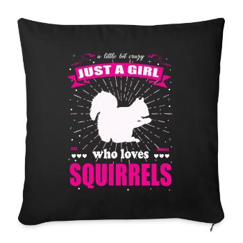 Just a Girl who loves Squirrel Outfit - Sofa pillowcase 17,3'' x 17,3'' (45 x 45 cm) - black - Front