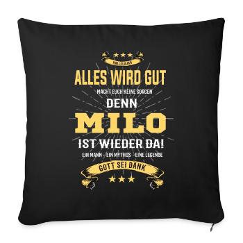 Alles wird gut denn Milo Ist da T-Shirt - Sofakissenbezug 45 x 45 cm - Schwarz - Vorne