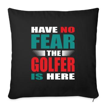 N’ayez pas peur que le golfeur soit là Tenue - Housse de coussin décorative 45 x 45 cm - noir - Devant