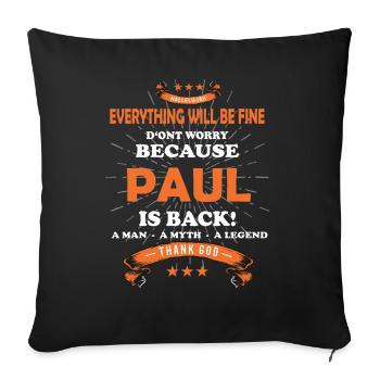 Everything will be fine Paul Is back - Sofa pillowcase 17,3'' x 17,3'' (45 x 45 cm) - black - Front