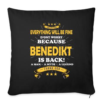 Everything will be fine Benedikt Is back - Sofakissenbezug 45 x 45 cm - Schwarz - Vorne