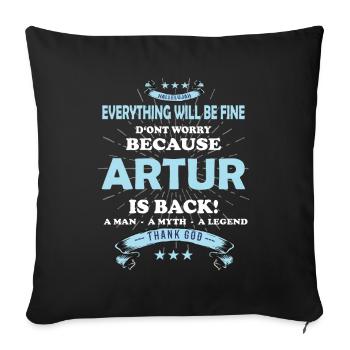 Everything's going to be alright, because Artur Ist da Outfit - Sofa pillowcase 17,3'' x 17,3'' (45 x 45 cm) - black - Front