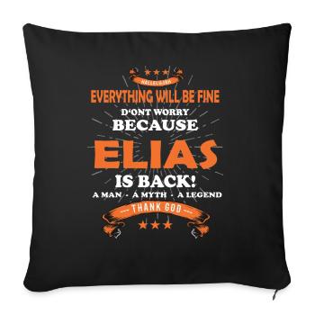 Everything's going to be alright 'cause Elias Is Here Outfit - Sofa pillowcase 17,3'' x 17,3'' (45 x 45 cm) - black - Front