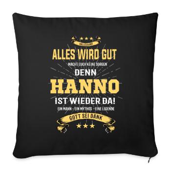 Everything's going to be alright, because Hanno Ist da Outfit - Sofa pillowcase 17,3'' x 17,3'' (45 x 45 cm) - black - Front