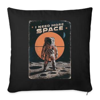 I Need More Space Astronaut Motif - Sofa pillowcase 17,3'' x 17,3'' (45 x 45 cm) - black - Front