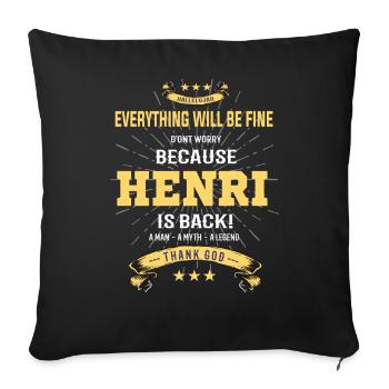 Everything will be fine Henri Is back - Sofa pillowcase 17,3'' x 17,3'' (45 x 45 cm) - black - Front