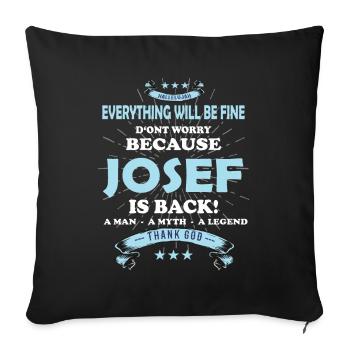 Everything will be fine Josef Is back - Sofa pillowcase 17,3'' x 17,3'' (45 x 45 cm) - black - Front