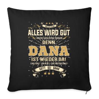 Tout ira bien parce que Dana est là - Housse de coussin décorative 45 x 45 cm - noir - Devant