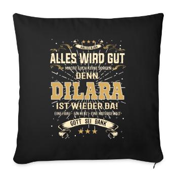 Alles wird gut denn Dilara Ist da Outfit - Sofakissenbezug 45 x 45 cm - Schwarz - Vorne