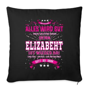Everything Will Be Alright 'Cause Elizabeht Is Here Outfit - Sofa pillowcase 17,3'' x 17,3'' (45 x 45 cm) - black - Front