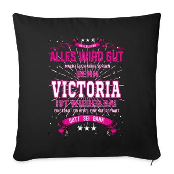 Everything Will Be Alright 'Cause Victoria Is Here Outfit - Sofa pillowcase 17,3'' x 17,3'' (45 x 45 cm) - black - Front