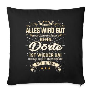 Everything will be alright because Dörte Is Here Outfit - Sofa pillowcase 17,3'' x 17,3'' (45 x 45 cm) - black - Front