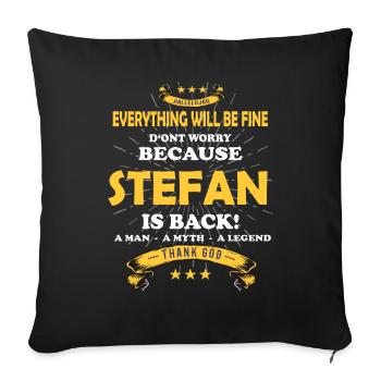Everything will be fine Stefan Is back - Sofa pillowcase 17,3'' x 17,3'' (45 x 45 cm) - black - Front