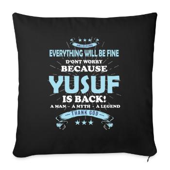 Everything will be fine Yusuf Is back - Sofa pillowcase 17,3'' x 17,3'' (45 x 45 cm) - black - Front