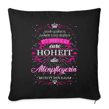 Your Highness the geriatric nurse enters the room - Sofa pillowcase 17,3'' x 17,3'' (45 x 45 cm) - black - Front